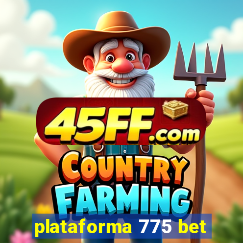 plataforma 775 bet
